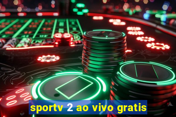 sportv 2 ao vivo gratis